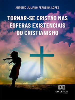 cover image of Tornar-se cristão nas esferas existenciais do cristianismo